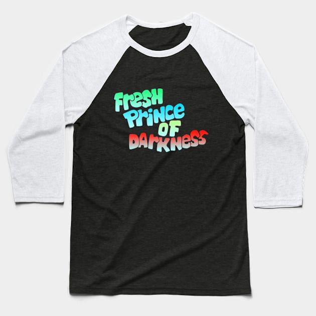 Fresh Prince of Darkness Baseball T-Shirt by Plan8